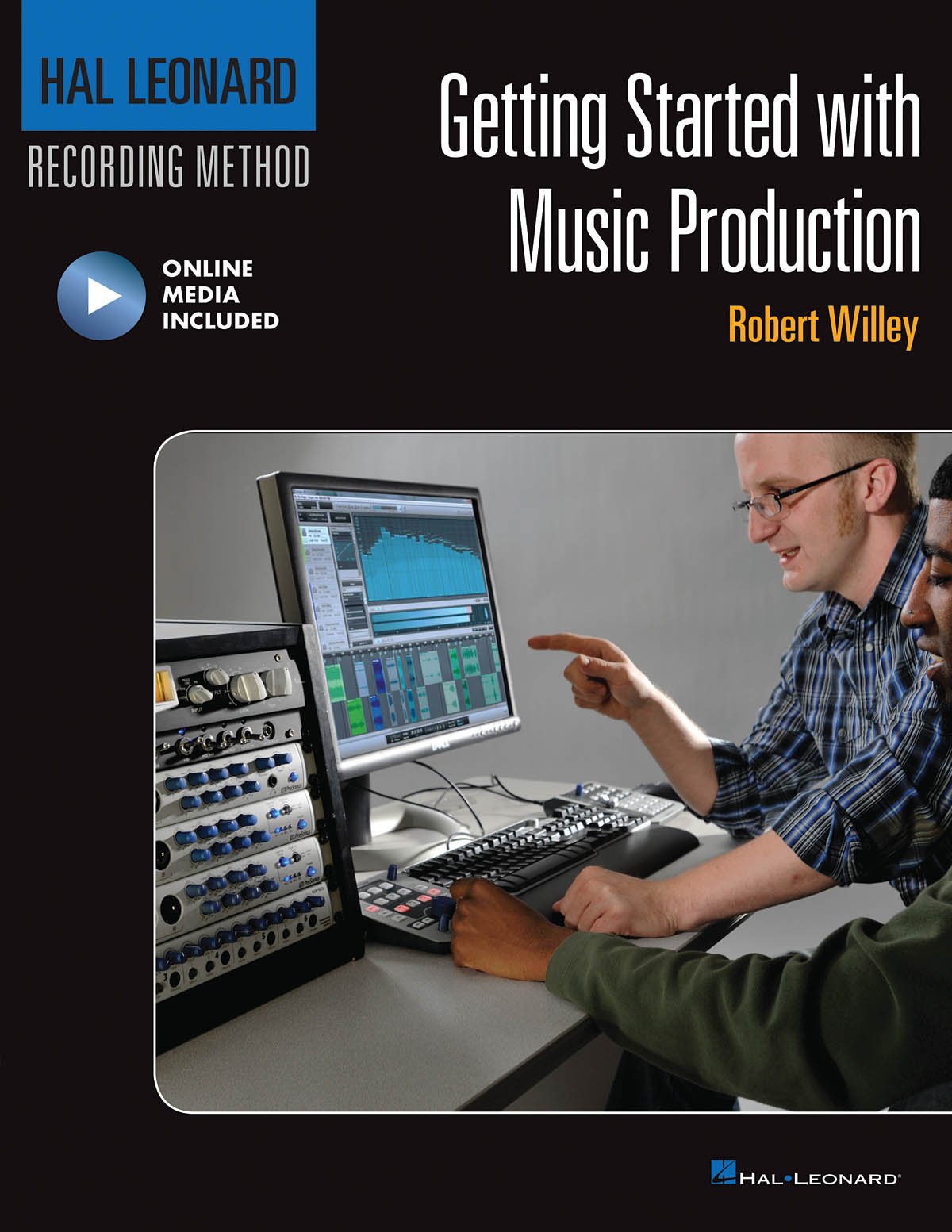 Getting Started with Music Production: Hal Leonard Recording Method (Music Pro Guides)