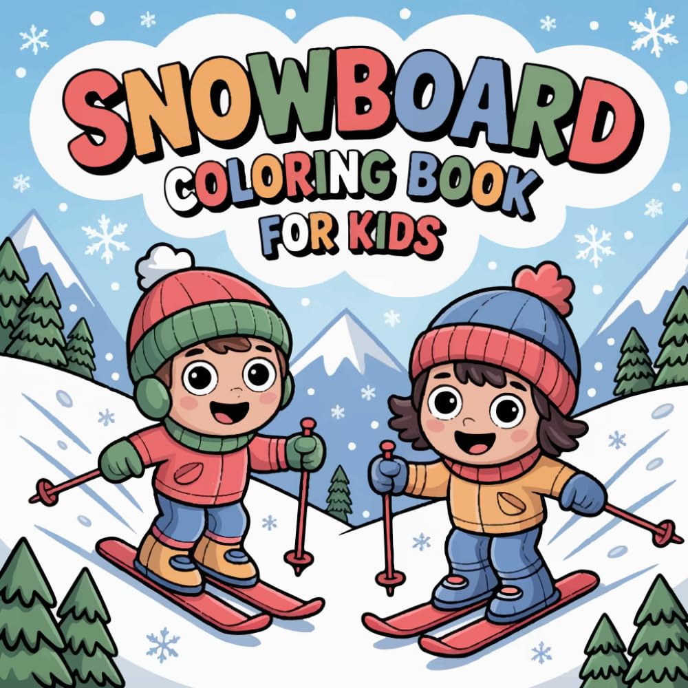 Snowboard Activity & Coloring Book for Kids: Happy snowboarding moments made simple for kids to colors
