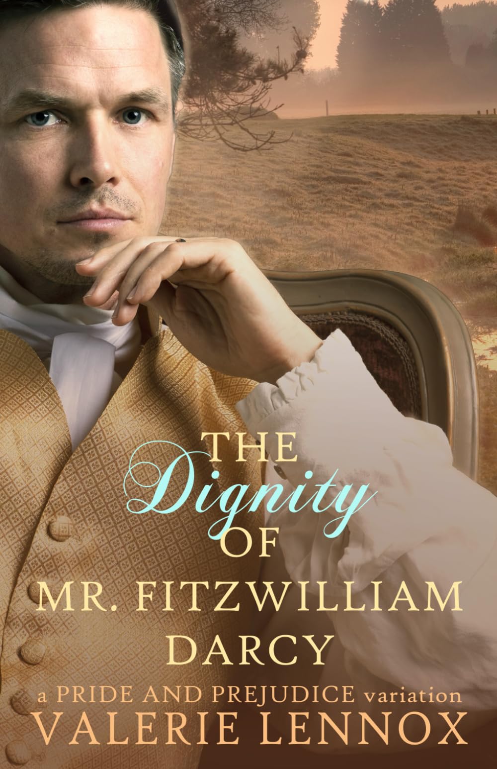 The Dignity of Mr. Fitzwilliam Darcy: a Pride and Prejudice variation