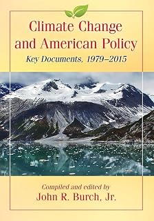 Climate Change and American Policy: Key Documents, 1979-2015