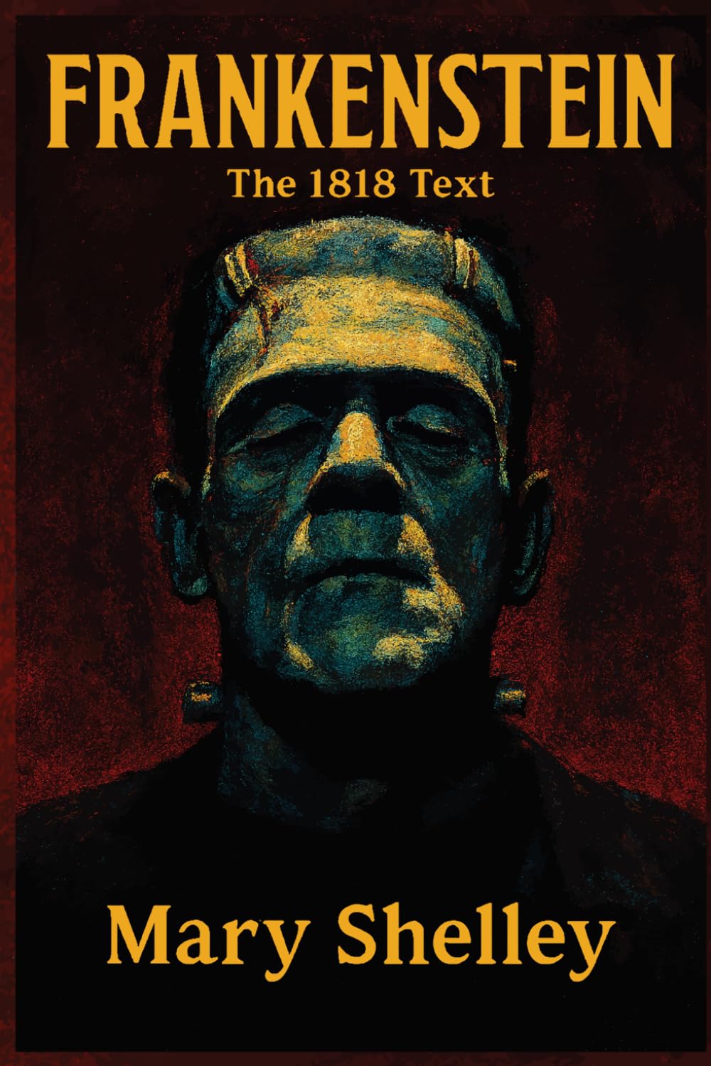 Frankenstein: The Original 1818 Text