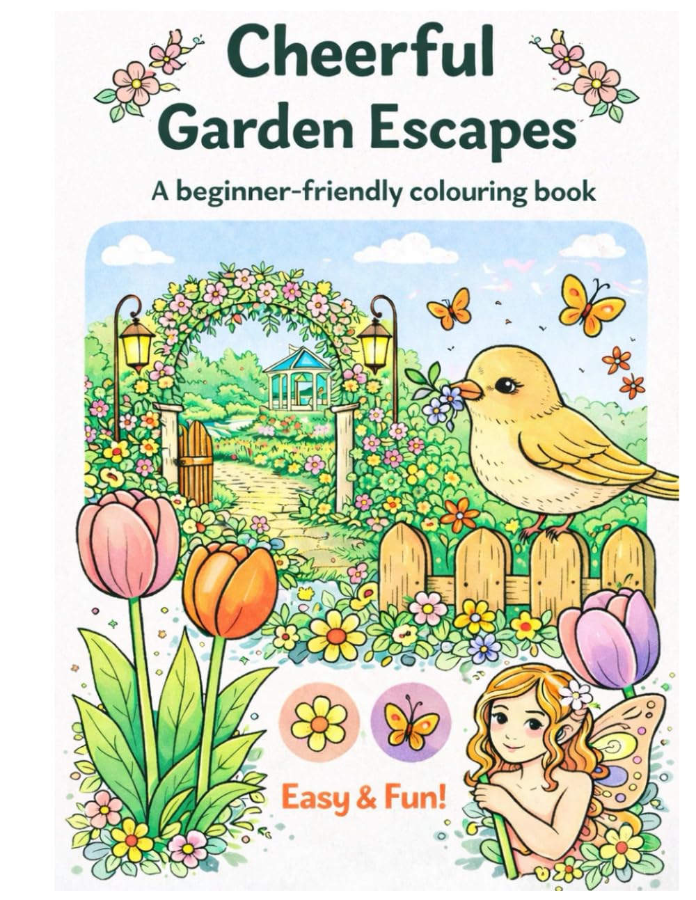 Cheerful Garden Escapes: A beginner-friendly colouring book