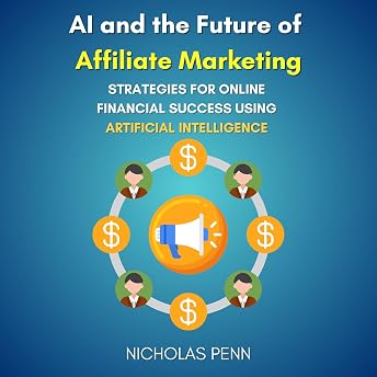 AI and the Future of Affiliate Marketing Audiobook by Nicholas Penn episode artwork