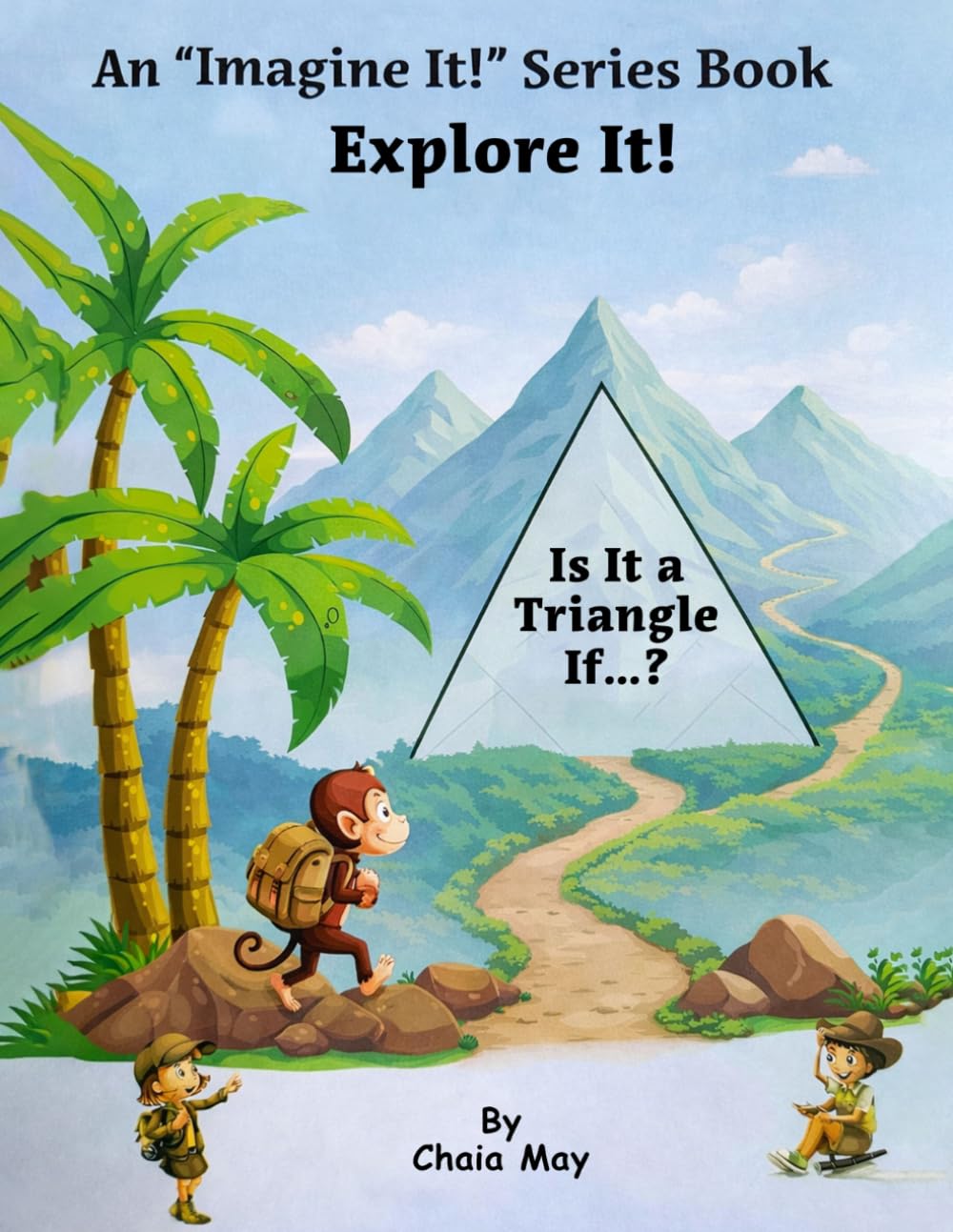 Is It a Triangle If...?: A Fun Introduction to Triangles