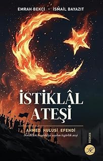 İstiklal Ateşi & Denizli'den Anadolu'ya Yayılan Öz