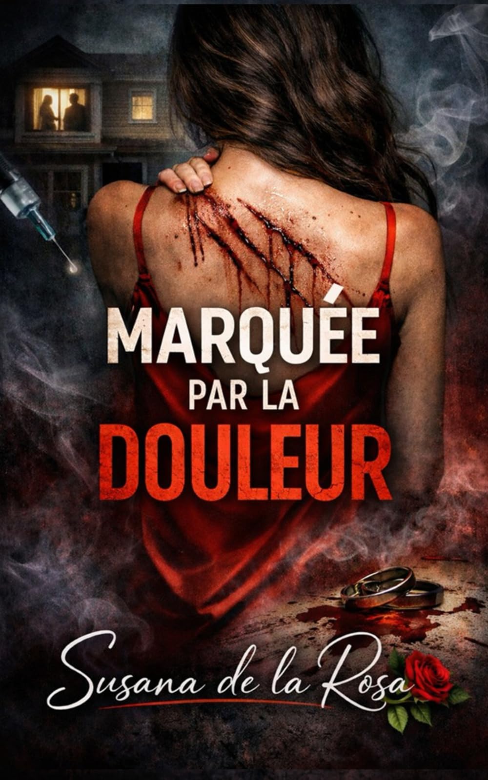 MARQUÉE PAR LA DOULEUR: Un thriller domestique de secrets, mensonges et d’un complot qui a détruit son mariage
