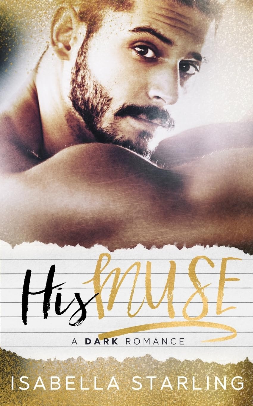 His Muse: A Dark Alpha Bad Boy Romance Paperback – 25 Jan. 2017