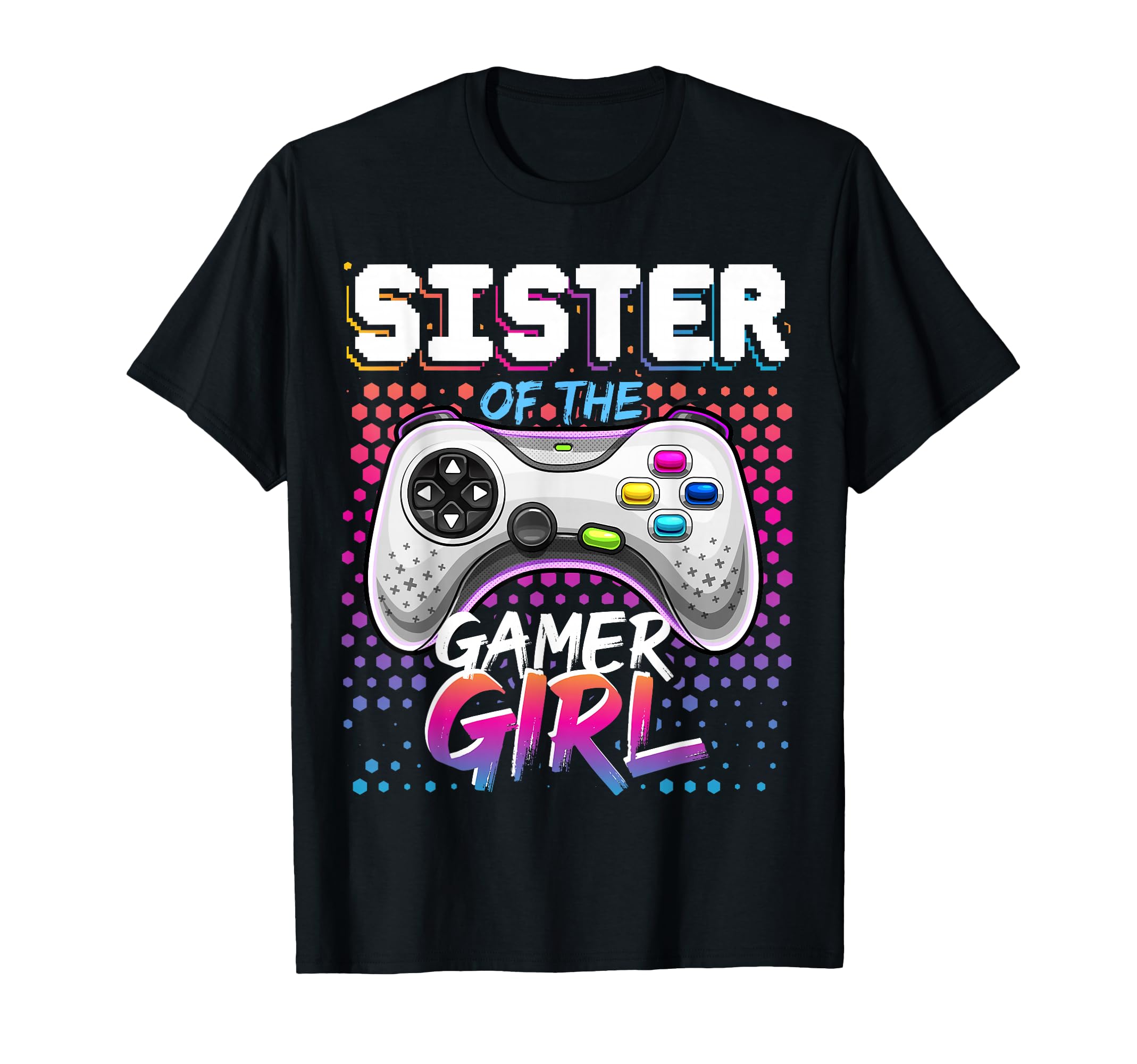 Sister of the Gamer Girl Matching Video Game Birthday Gift T-Shirt