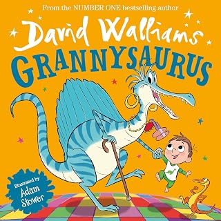 Grannysaurus: A book by David Walliams