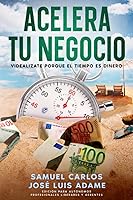 Vista 1 de ACELERA TU NEGOCIO Videalízate porque el Tiempo es Dinero (Spanish Edition)