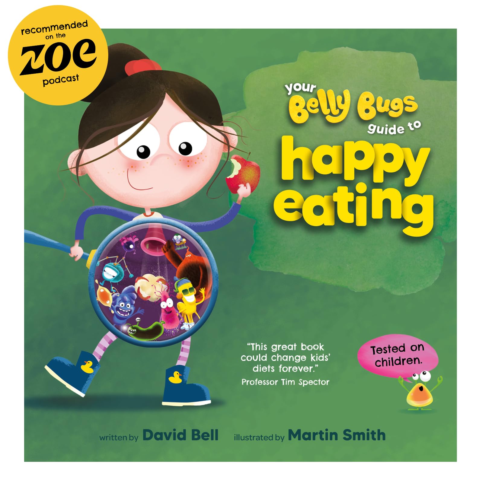Your Belly Bugs Guide to Happy Eating: Introduce your children to their Belly Bugs and watch their eating habits change straightaway - TESTED AND PROVEN in 1000-pupil primary school pilot.