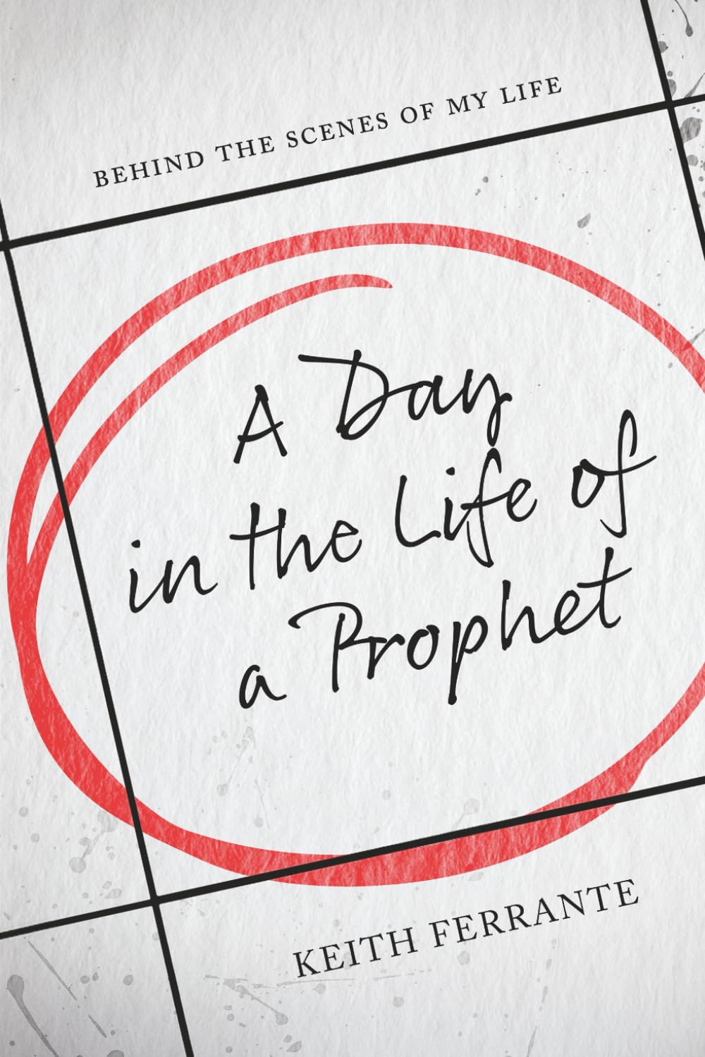 A Day in the Life of a Prophet