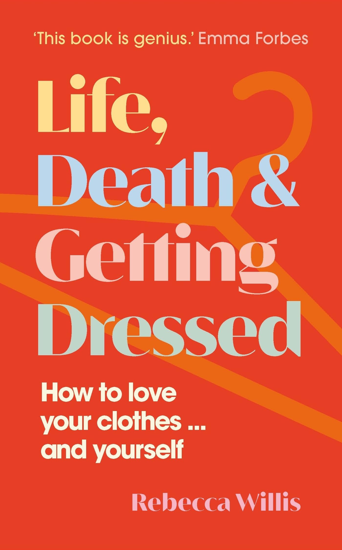 Life Death and Getting Dressed by Rebecca Willis HARDBACK 9781915780102