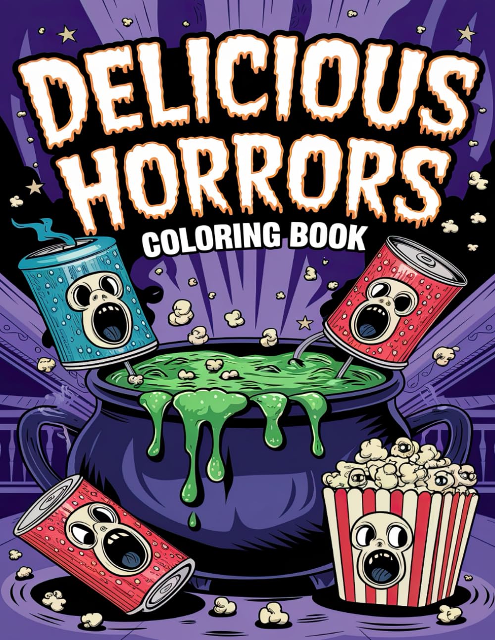 Delicious Horrors Coloring Book: Scary Snacks & Beverages for a Colorfully Spooky Experience