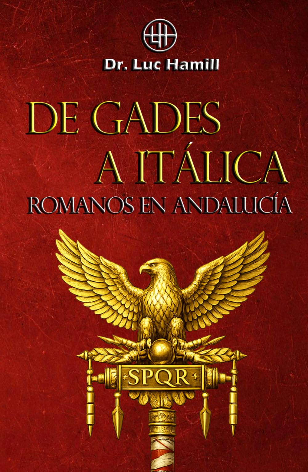De Gades a Itálica: Romanos en Andalucía