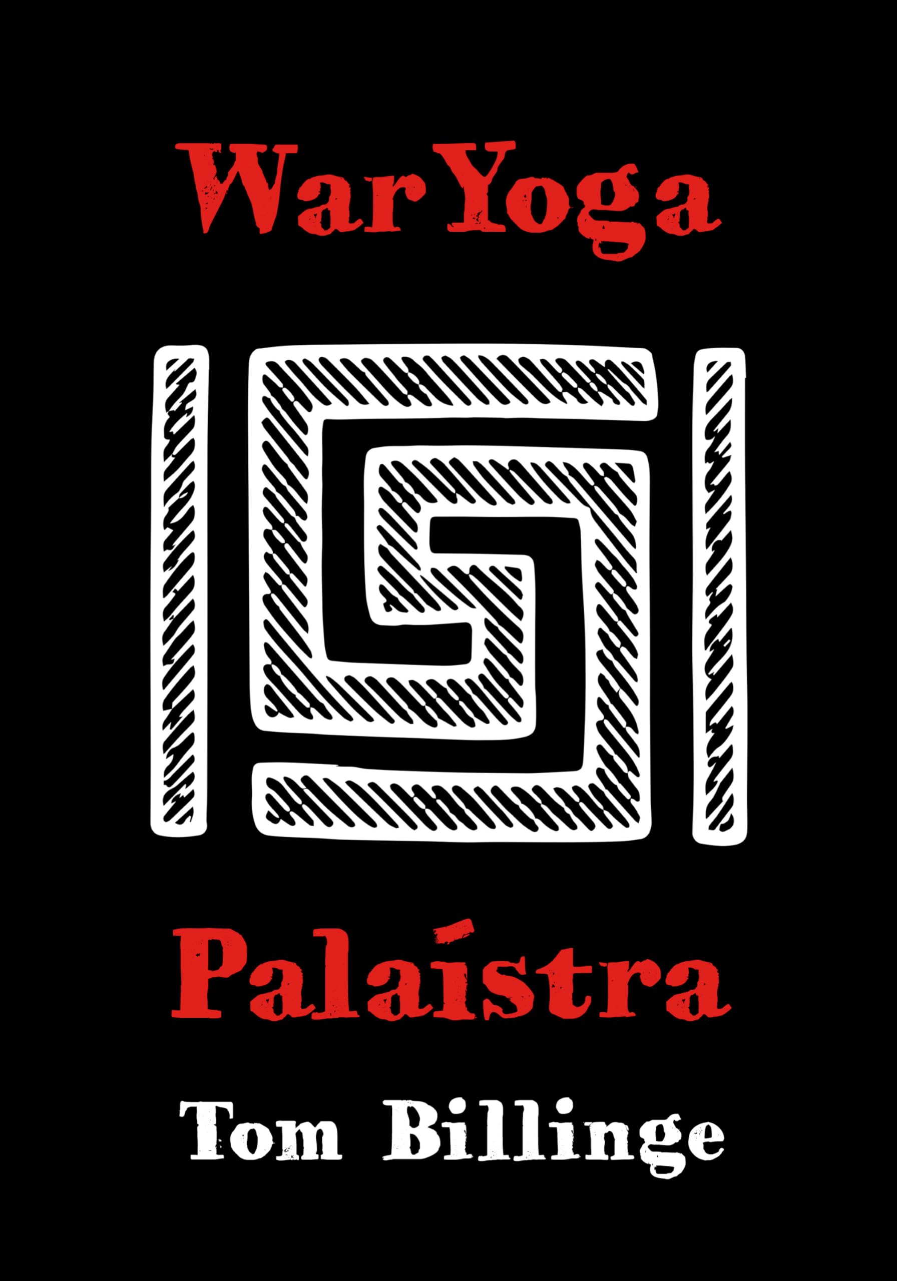 WarYoga: Palaistra (WarYogin Mastery Book 3) (English Edition)