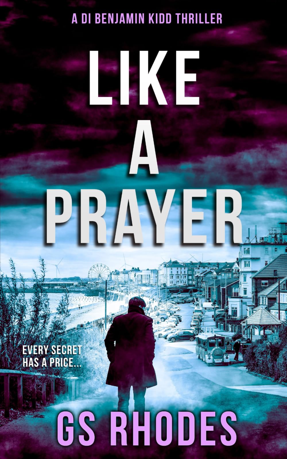 Like A Prayer: A DI Benjamin Kidd Thriller (DI Benjamin Kidd Crime Thrillers)