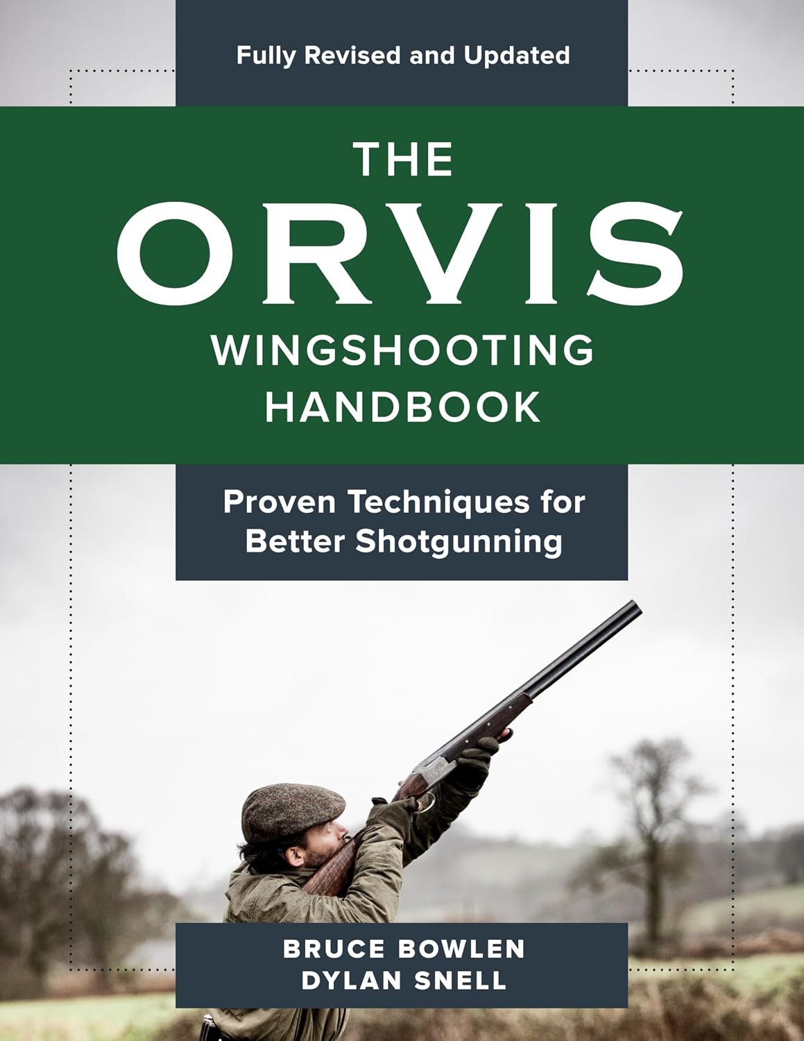 The Orvis Wingshooting Handbook, Fully Revised and Updated Proven