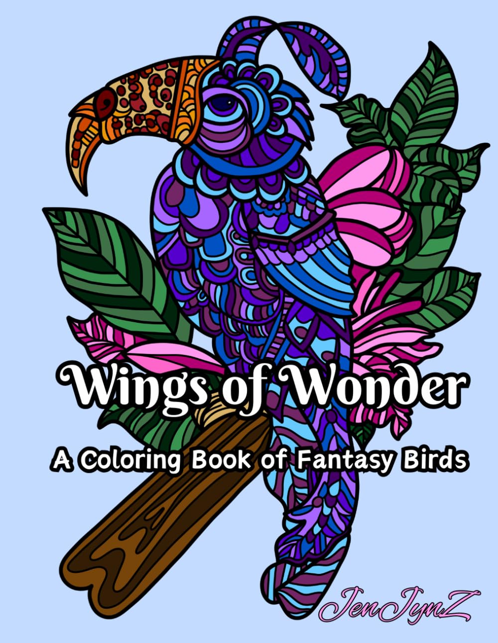 Wings of Wonder: A Coloring Book of Fantasy Birds