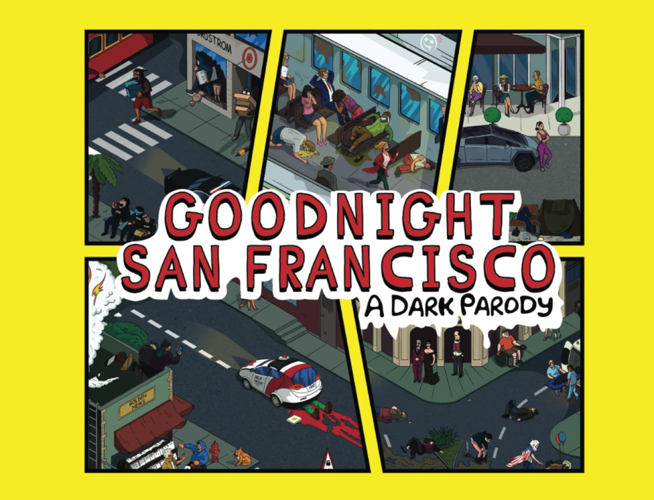 Goodnight San Francisco: A Dark Parody