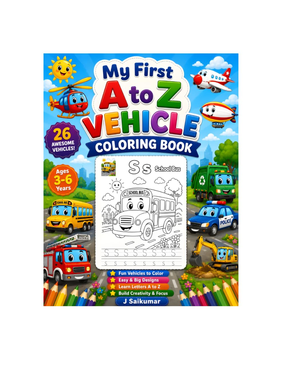 My First A to Z Vehicle Coloring Book: Fun Alphabet Vehicle Coloring Pages for Kids Ages 3–6 | Learn Letters A to Z with Cars, Trucks, Buses, Tractors, Airplanes, Boats, and More