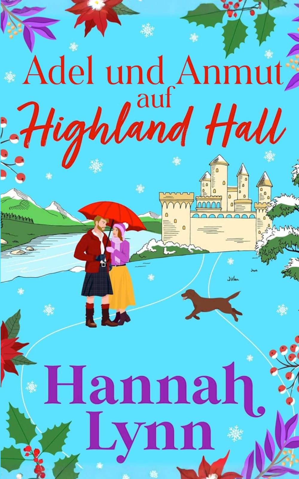 Adel und Anmut auf Highland Hall: Eine süße schottische Highland Romanze (Die Highland Hall Serie)