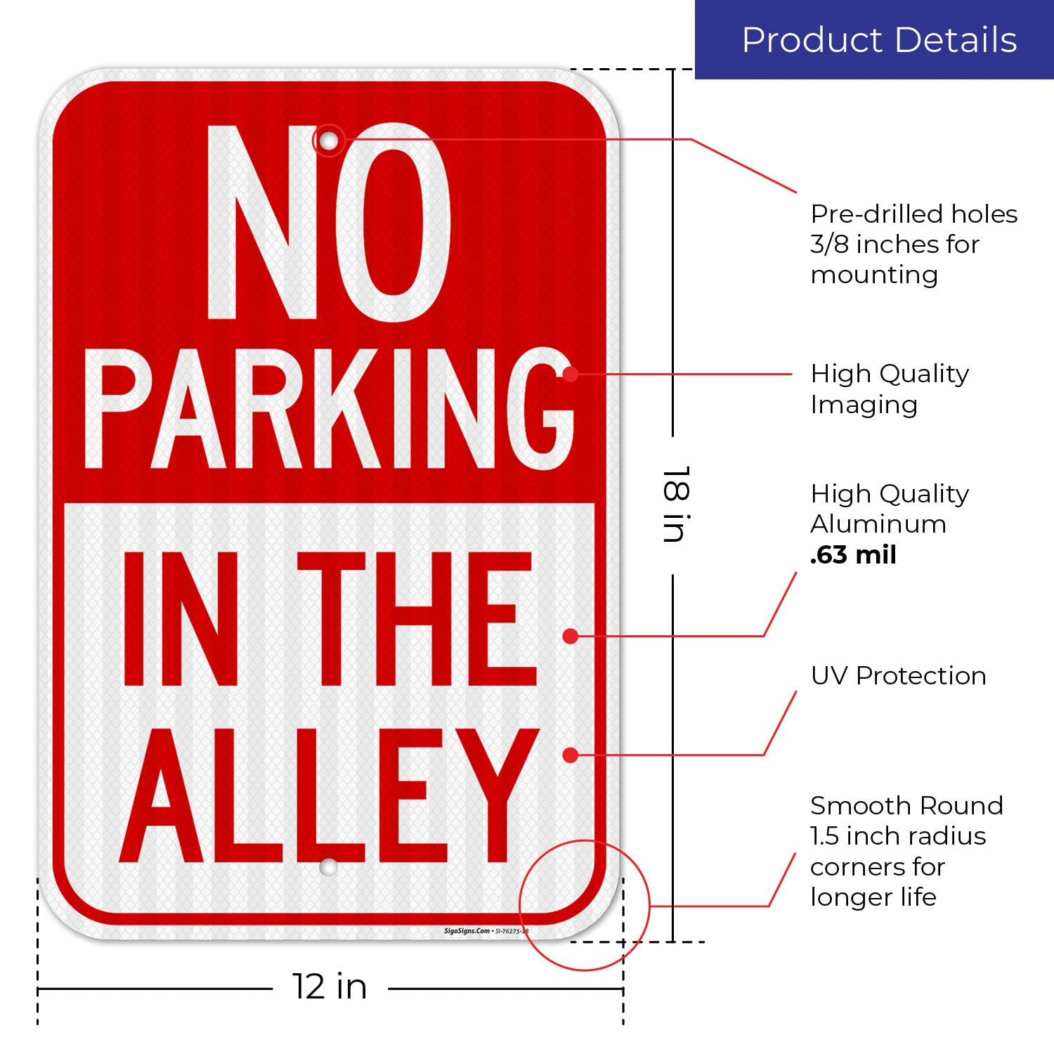 No Parking in The Alley Sign, 12x18 Inches, 3M EGP Reflective .063 Aluminum, Fade Resistant, Made in USA