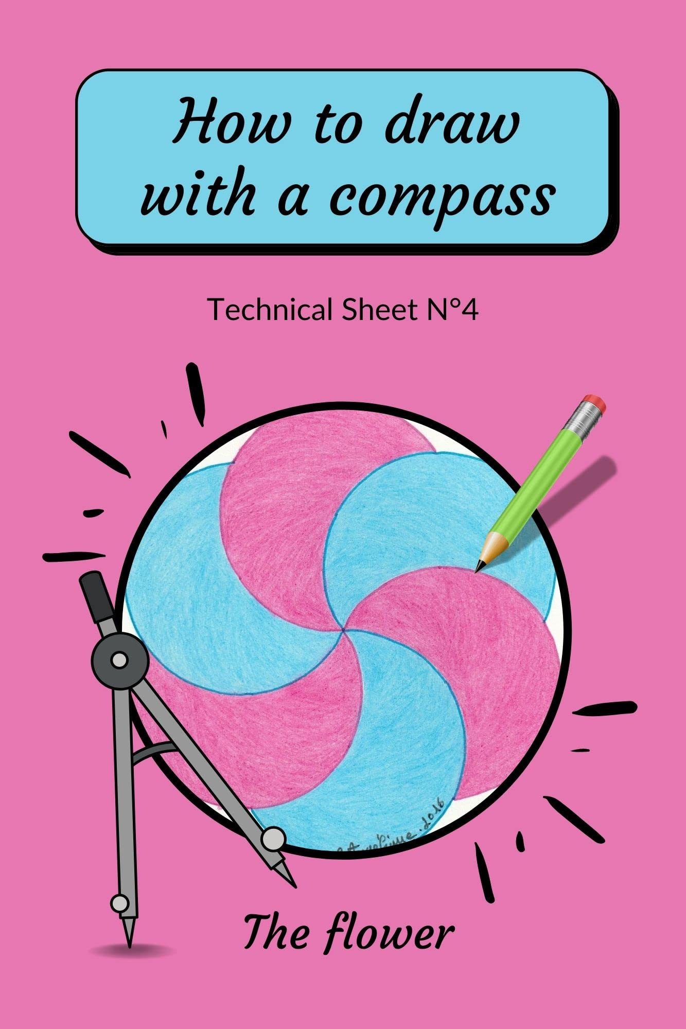 Buy How To Draw With A Compass Technical Sheet N°4 The Flower stepby