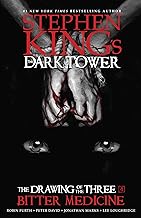 Bitter Medicine (Stephen King's The Dark Tower: The Drawing of the Three Book 4)