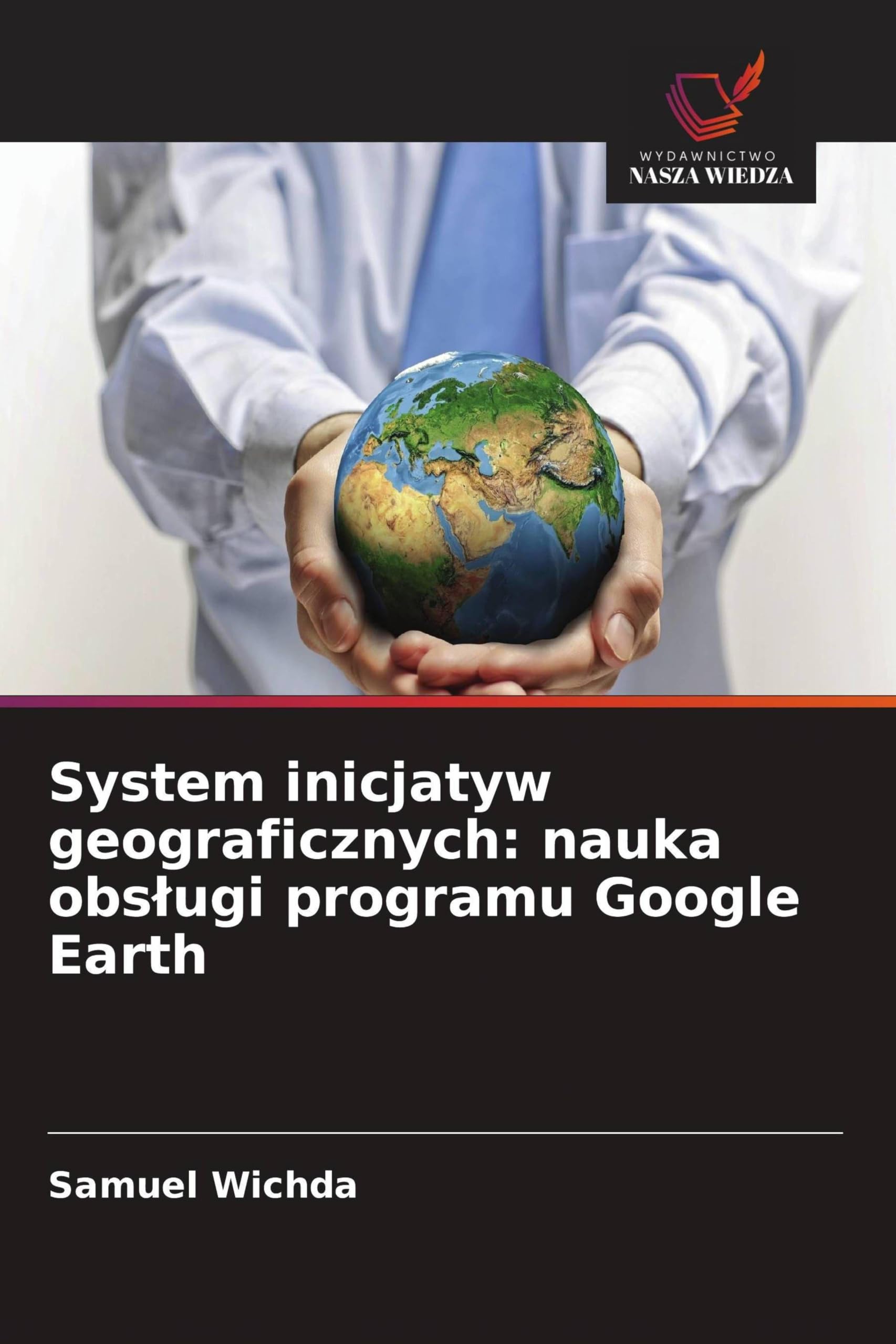 System inicjatyw geograficznych: nauka obslugi programu Google Earth