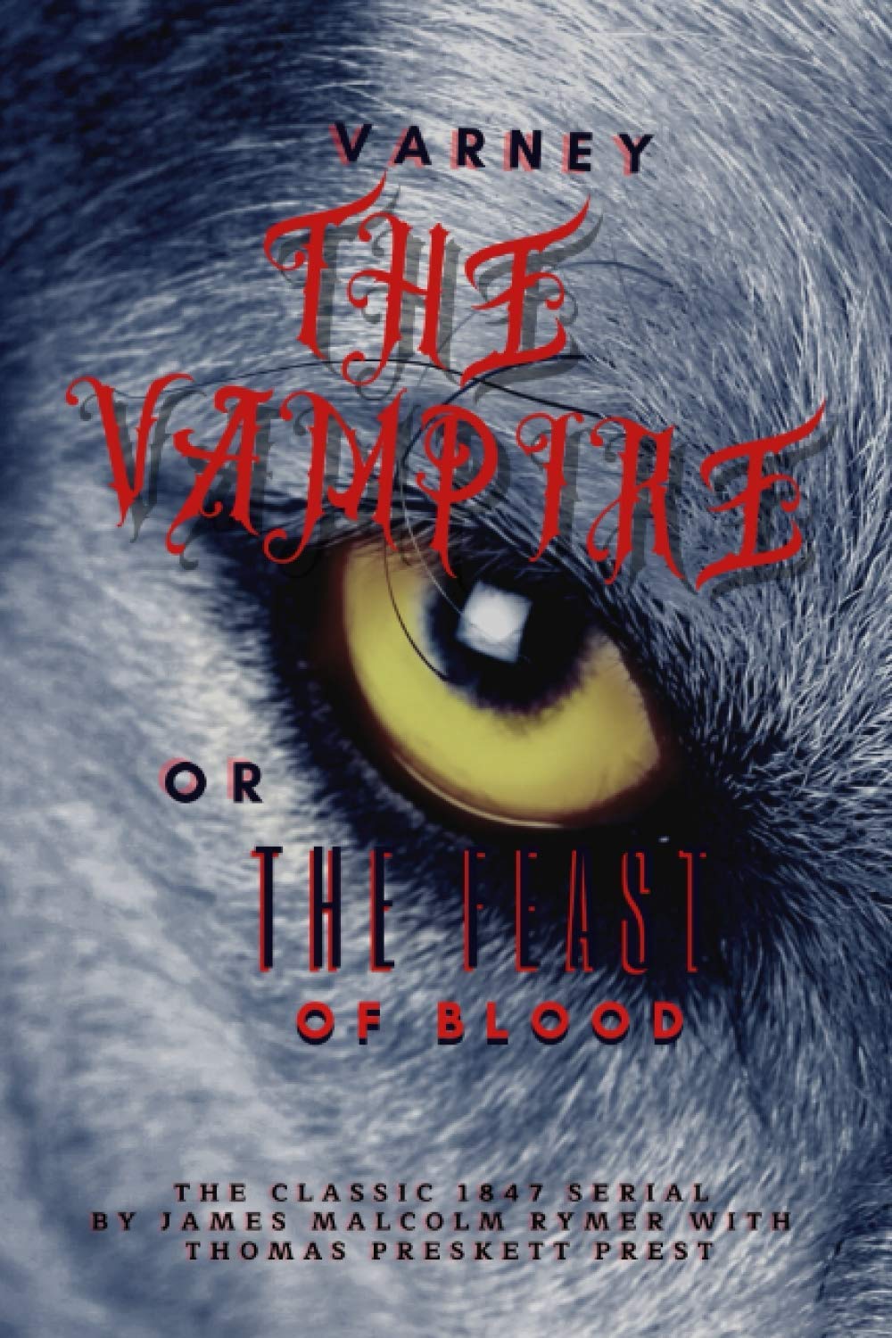 VARNEY, THE VAMPYRE: OR, THE FEAST OF BLOOD. (Illustrated)