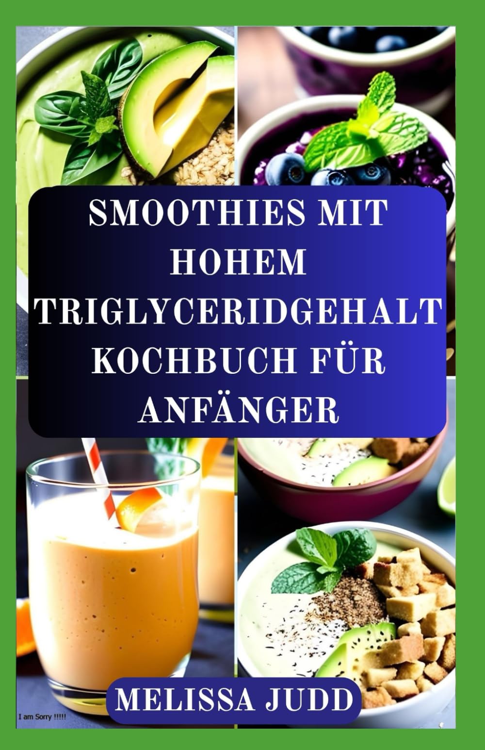 SMOOTHIES MIT HOHEM TRIGLYCERIDGEHALT KOCHBUCH FÜR ANFÄNGER