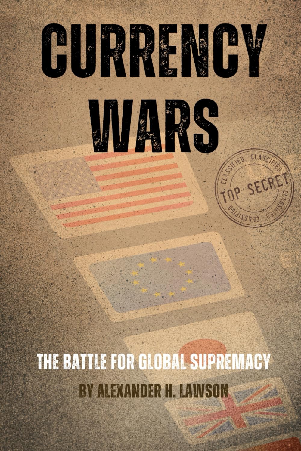 Currency Wars: The Battle for Global Supremacy
