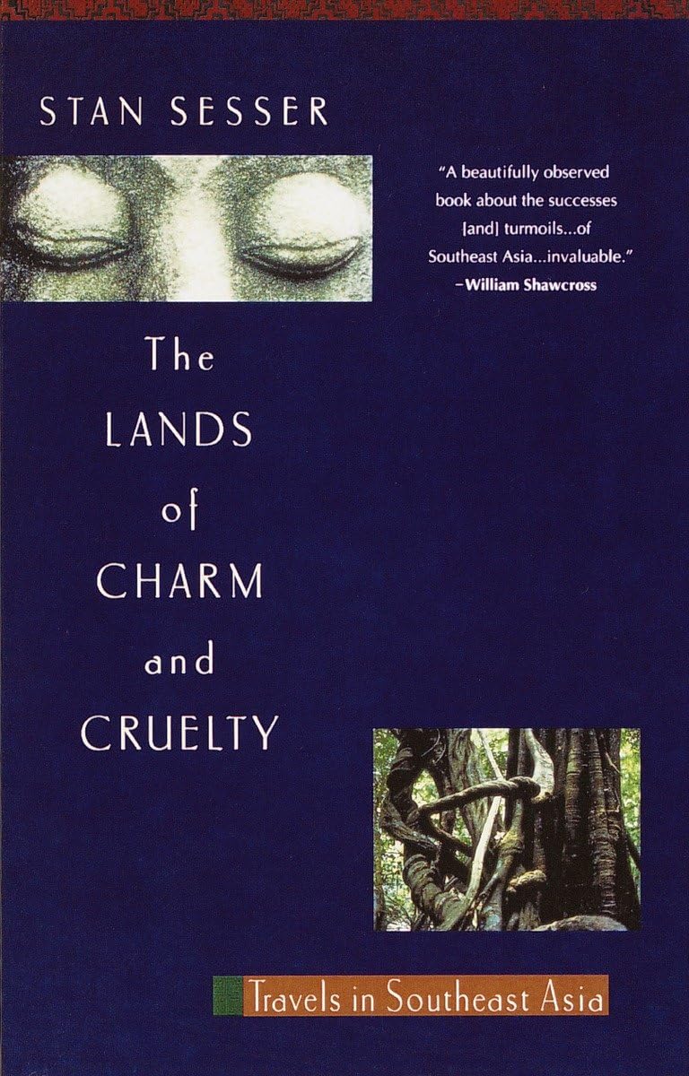 Lands of Charm and Cruelty: Travels in Southeast Asia (Vintage Departures)