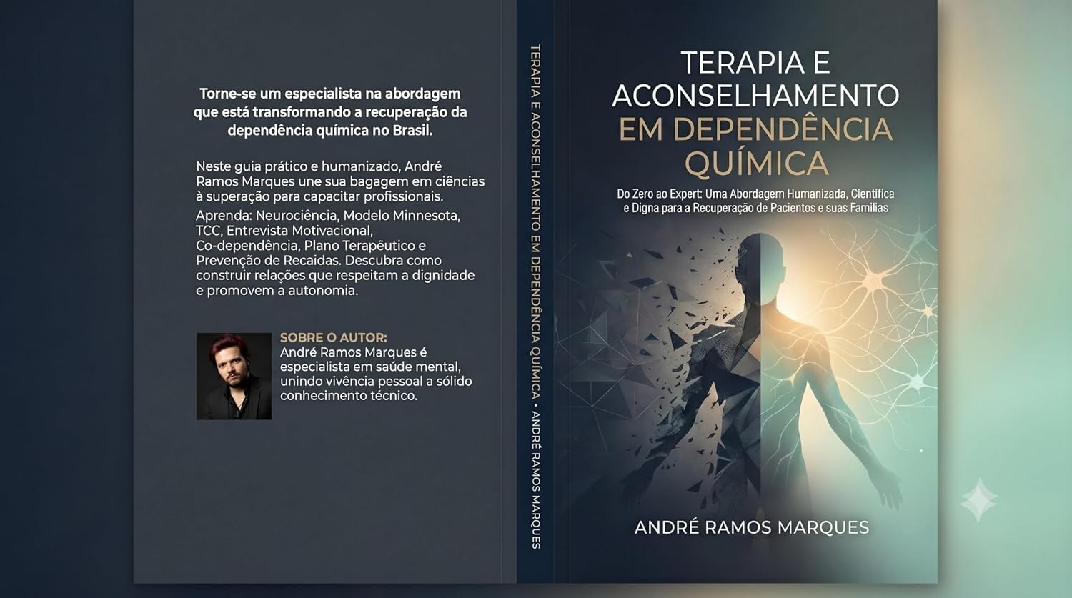 Terapia e Aconselhamento em Dependência Química: Do Zero ao Expert: Uma Abordagem Humanizada, Científica e Digna para a Recuperação de Pacientes e suas Famílias (Portuguese Edition)