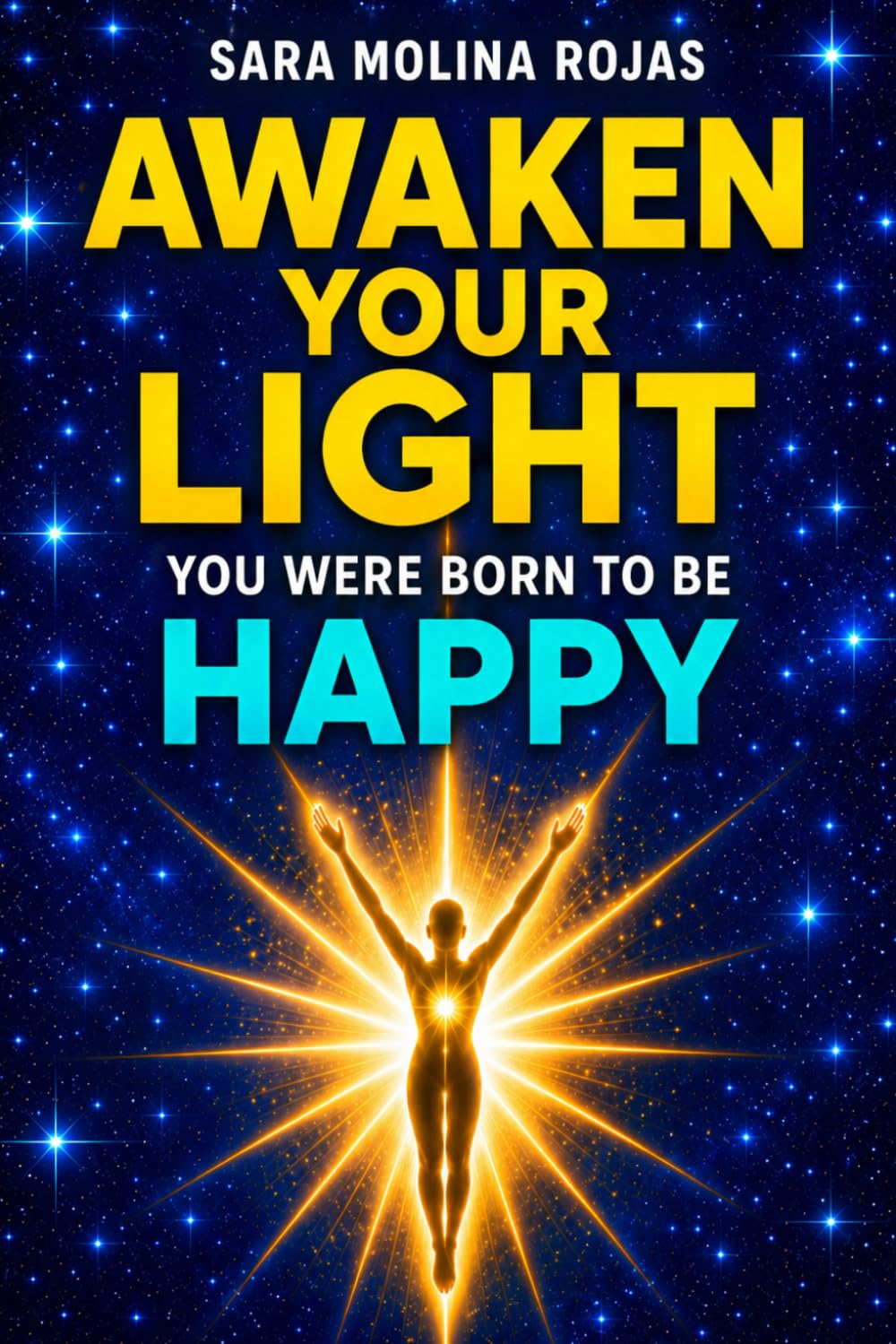Awaken Your Light: You Were Born to Be Happy