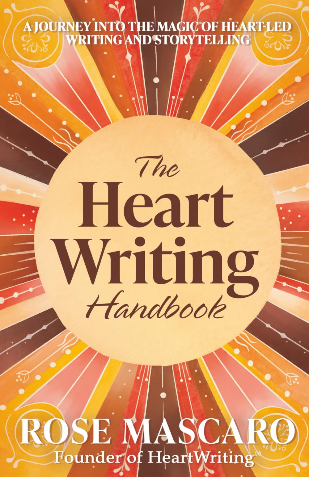 The Heart Writing Handbook: A journey into the magic of heart-led writing and storytelling