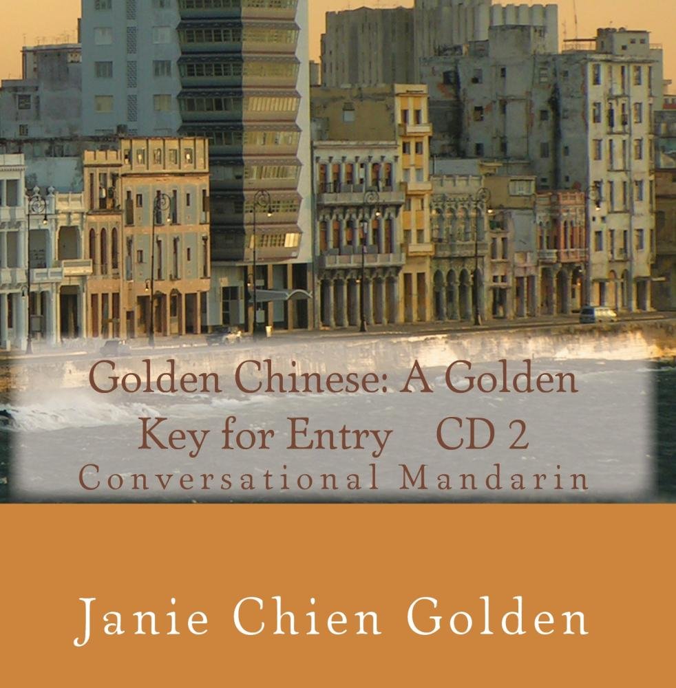 Golden Chinese: A Golden Key for Entry CD 2