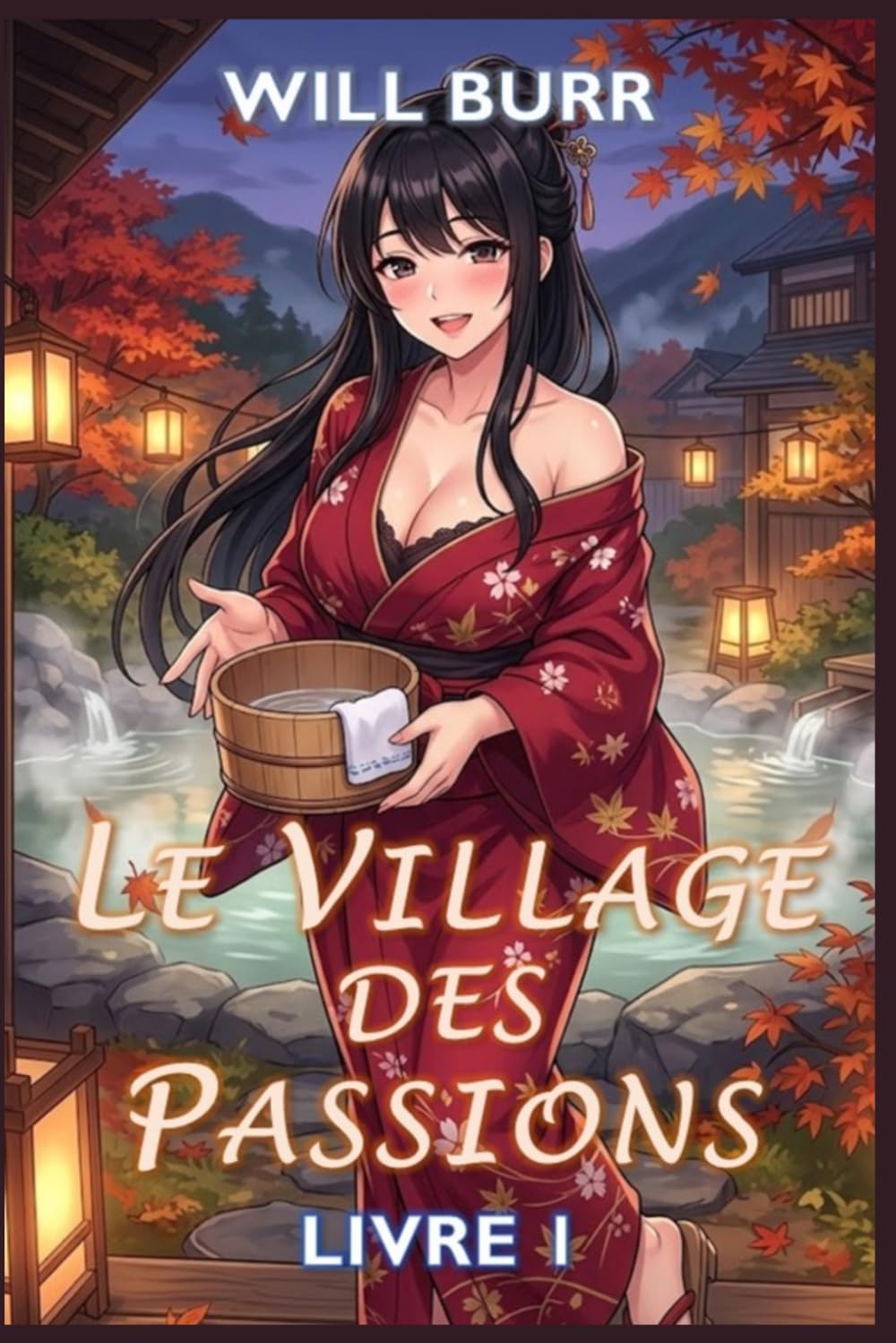 Le Village des Passions: Aventure de Fantasy Érotique Mystique