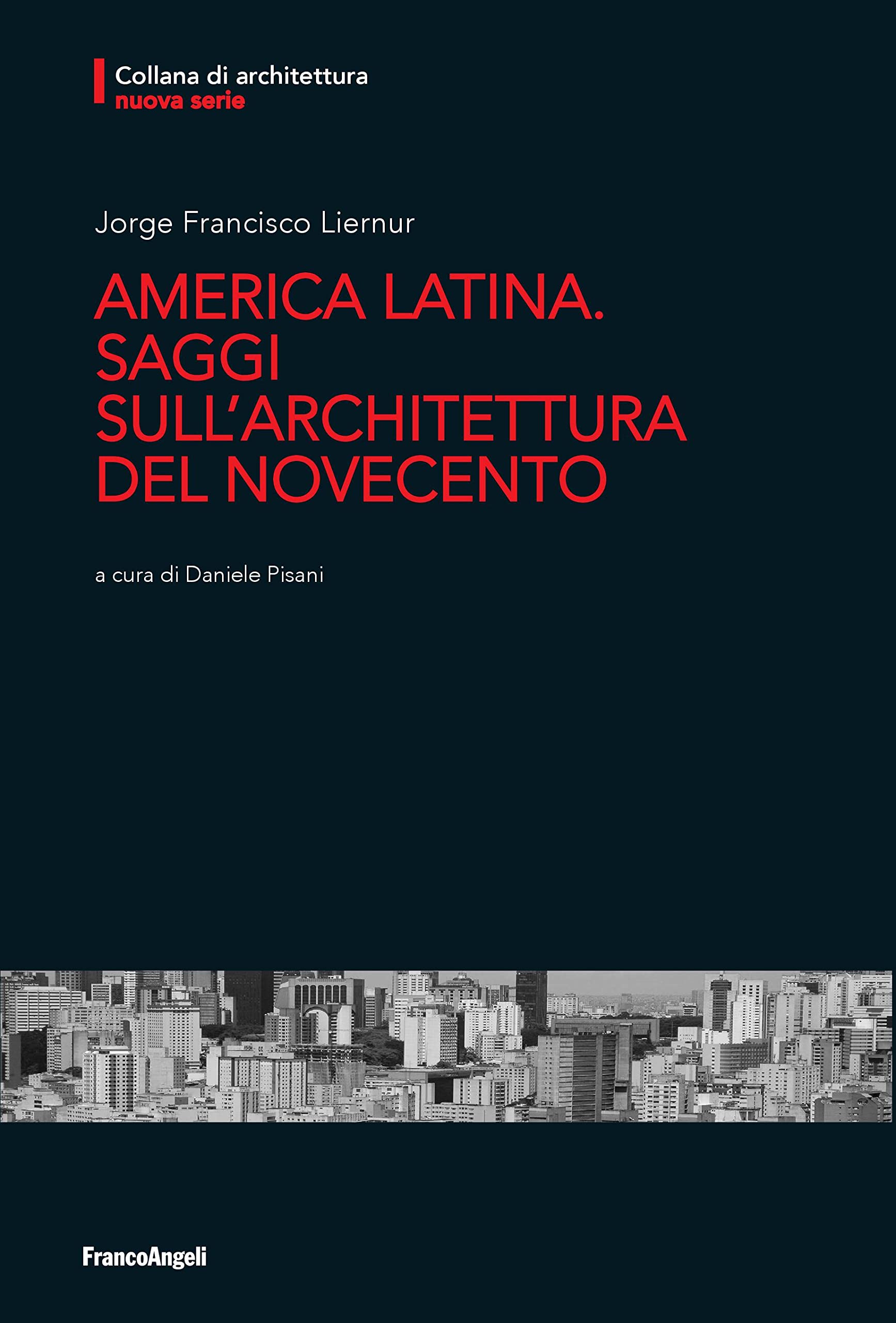 America Latina Saggi sull'architettura del Novecento essai italien