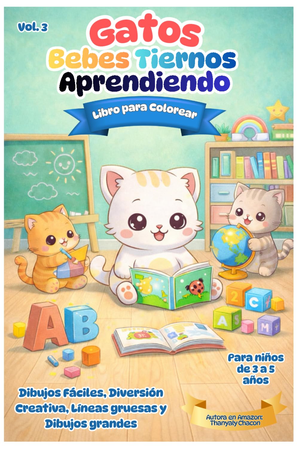 Gatos Bebes Tiernos: Libro para Colorear: Vol. 3 - Aprendiendo