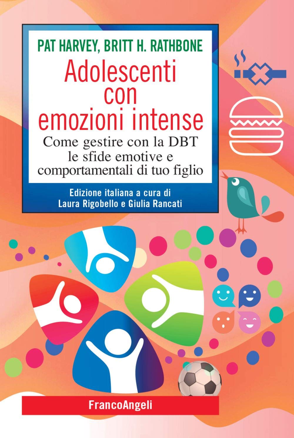 Adolescenti con emozioni intense. Come gestire con la DBT le sfide emotive e comportamentali di tuo figlio      Paperback