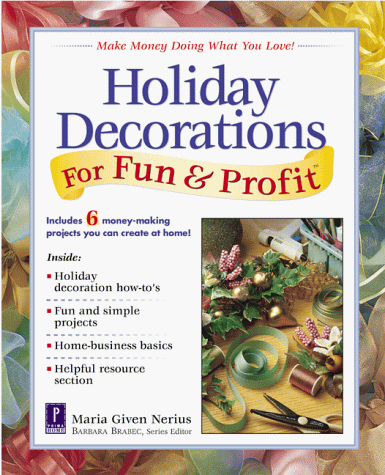 Holiday Decorations For Fun & Profit