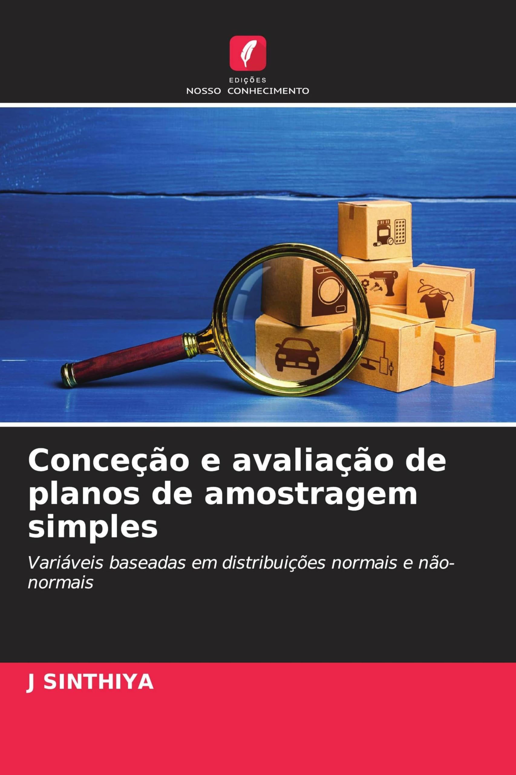 Conceção e avaliação de planos de amostragem simples: Variáveis baseadas em distribuições normais e não-normais