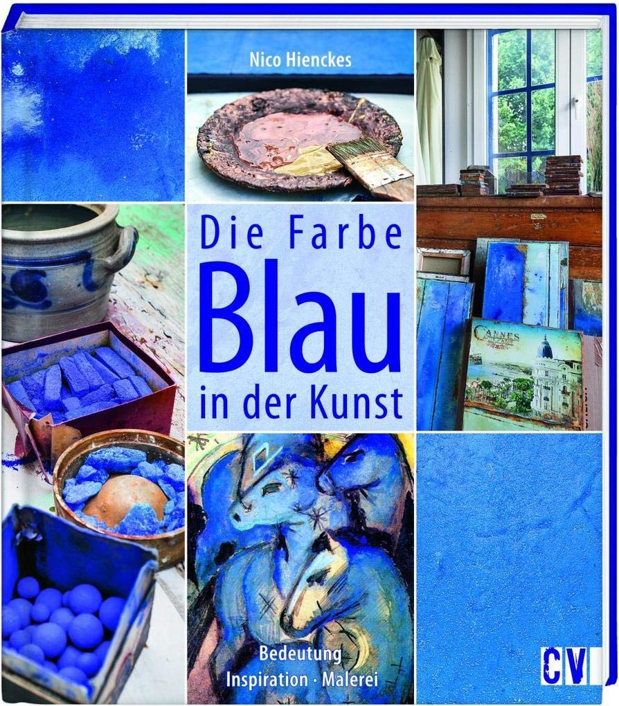 Die Farbe Blau in der Kunst: Bedeutung - Inspiration - Malerei