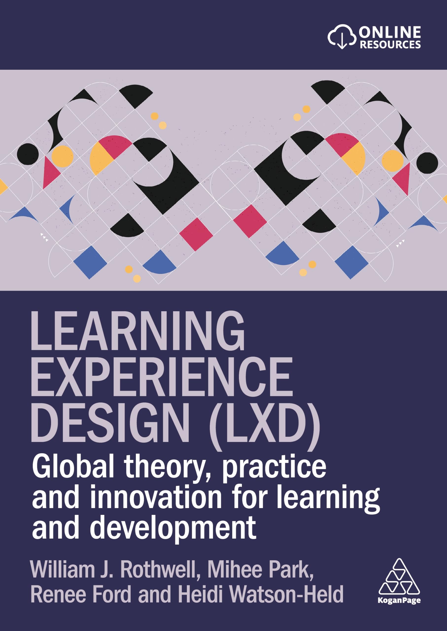 Learning Experience Design (LXD): Global Theory, Practice and Innovation for Learning and Development