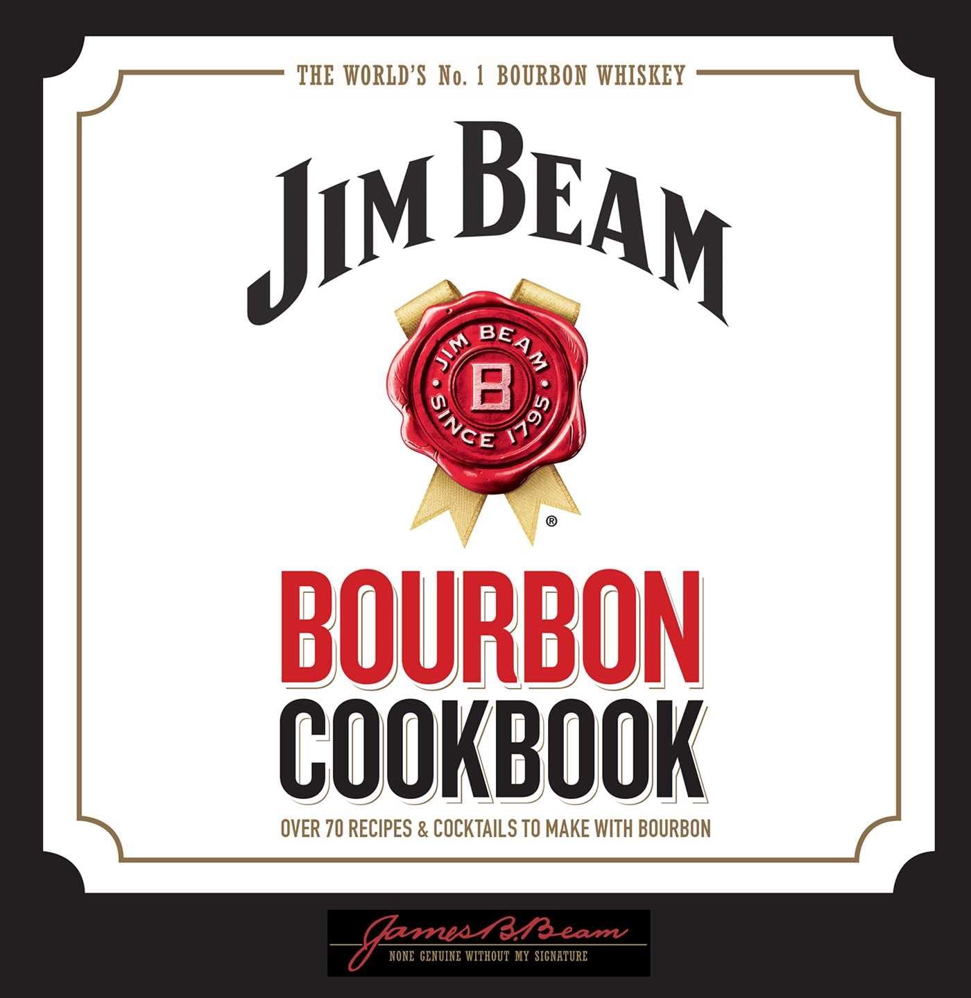 Jim Beam Bourbon Cookbook Hardcover โ April 3, 2018