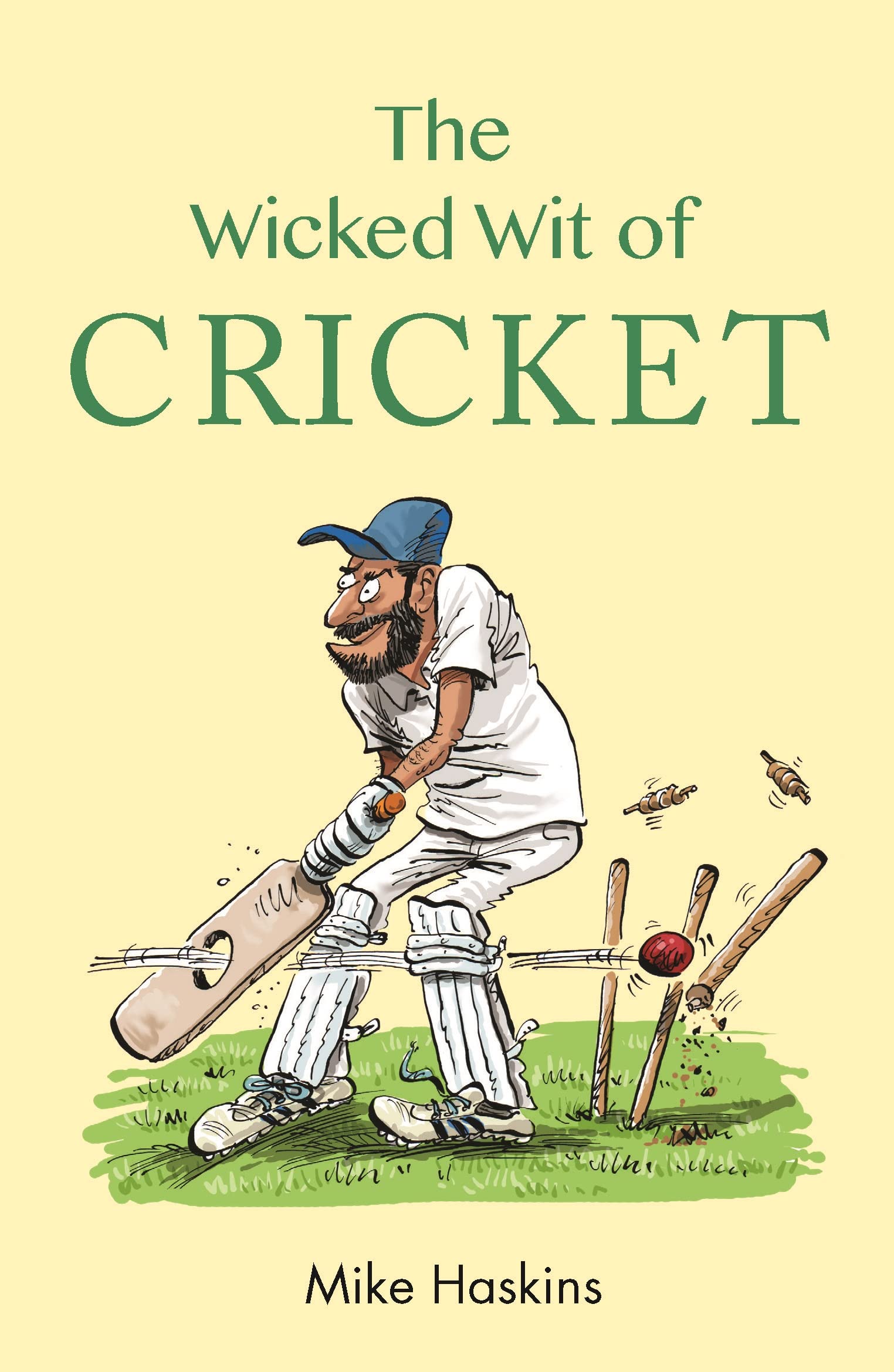 Mike Haskins The Wicked Wit of Cricket Hardback Book