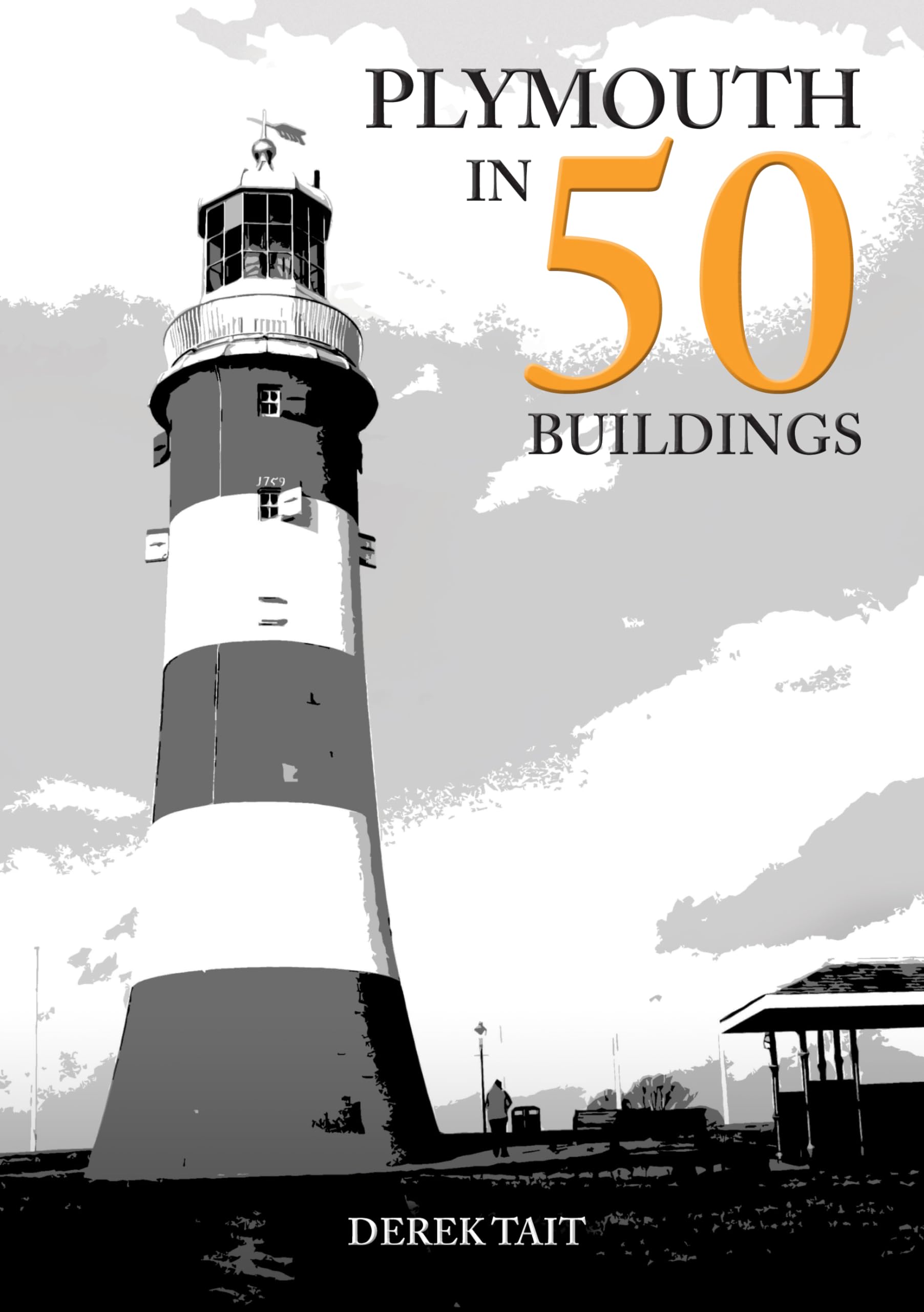 Plymouth in 50 Buildings by Derek Tait PAPERBACK 9781398118393