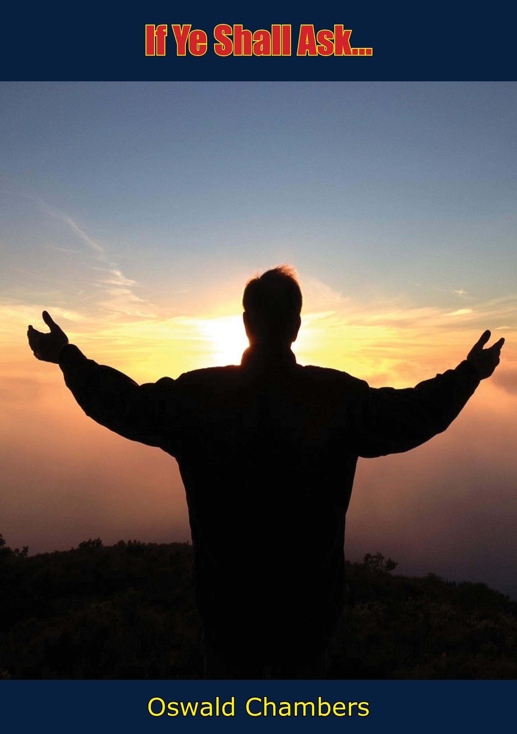 If You Will Ask (If Ye Shall Ask)